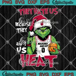 Miami Heat Basketball Christmas SVG - They Hate Us SVG - Because They Ain't Us SVG PNG, Cricut File