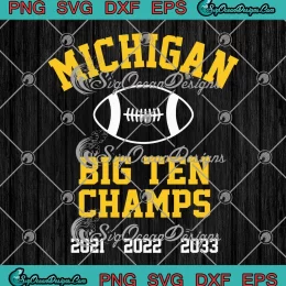 Michigan Big Ten Champs SVG - NFL Michigan Wolverines 2023 SVG PNG, Cricut File