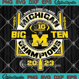 Michigan Wolverines Champions 2023 SVG - Big Ten Champs 2023 SVG PNG, Cricut File