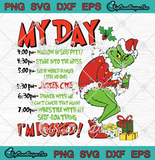 My Day I'm Booked Christmas SVG - Grinchmas Merry Xmas SVG PNG, Cricut File