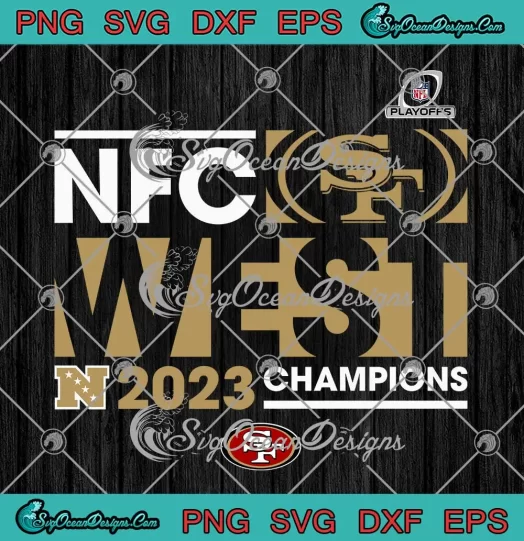 NFC West Champions 2023 SVG - San Francisco 49ers Football SVG PNG, Cricut File