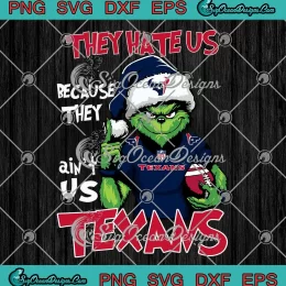 NFL Santa Grinch Houston Texans SVG - They Hate Us SVG - Football Christmas SVG PNG, Cricut File