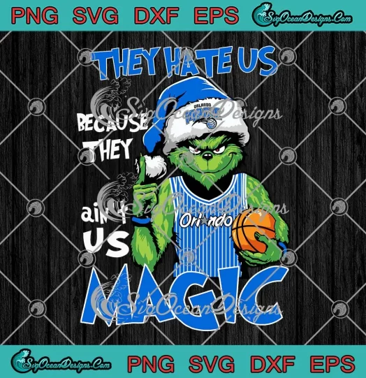 Orlando Magic Santa Grinch SVG - Basketball Christmas SVG - They Hate Us SVG PNG, Cricut File