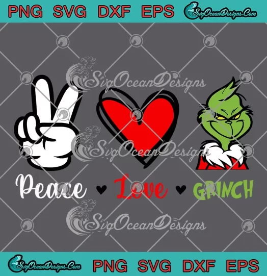 Peace Love Grinch Christmas SVG - Merry Grinchmas SVG PNG, Cricut File