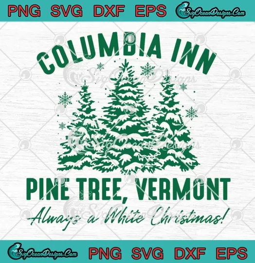 Retro Columbia Inn Pine Tree Vermont SVG - Always A White Christmas SVG PNG, Cricut File