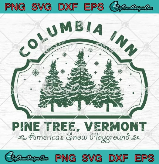 Retro Columbia Inn White Christmas SVG - America's Snow Playground SVG PNG, Cricut File