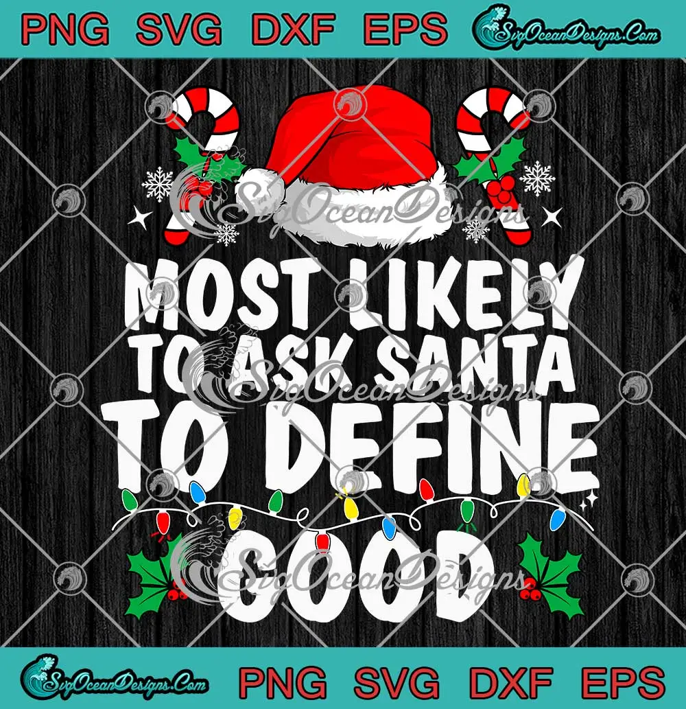 Retro Most Likely To Ask Santa SVG - To Define Good SVG - Family