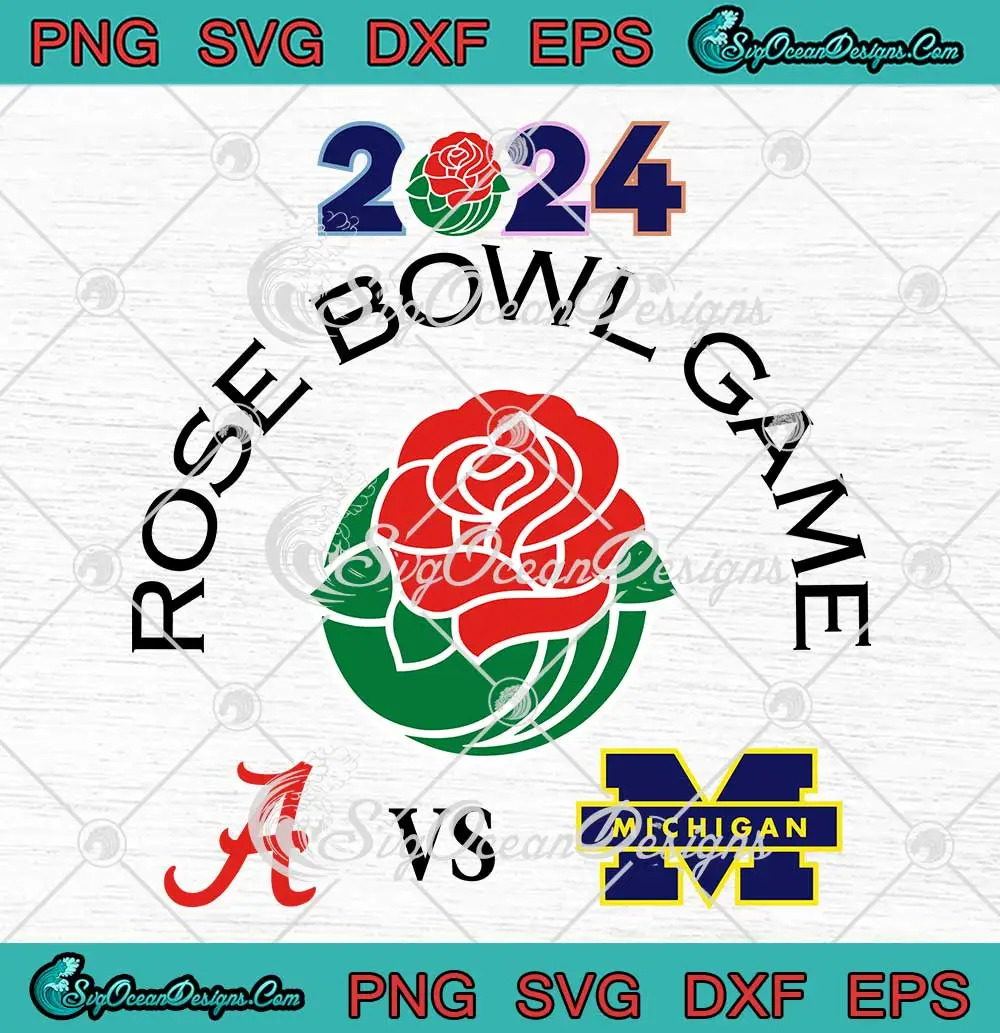 Rose Bowl Game 2024 SVG Alabama Crimson Tide Vs Michigan Wolverines SVG PNG Cricut File.webp