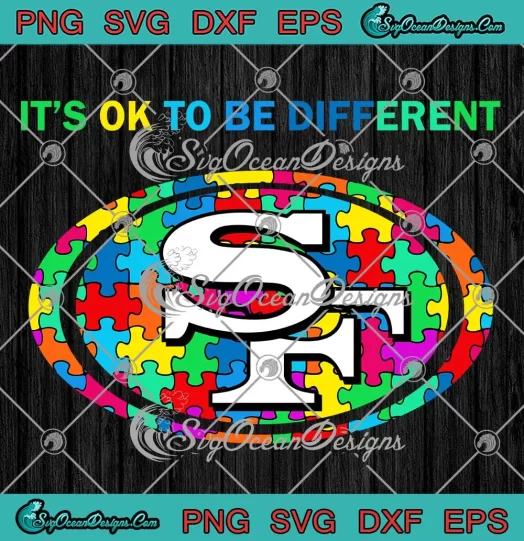 San Francisco 49ers Autism NFL SVG - 2023 It's Ok To Be Different SVG PNG, Cricut File