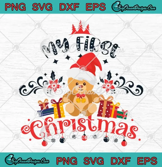 Santa Bear My First Christmas SVG - Cute Christmas Gift For Kids SVG PNG, Cricut File