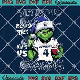 Santa Grinch Dallas Cowboys SVG - They Hate Us Because They Ain't Us SVG PNG, Cricut File