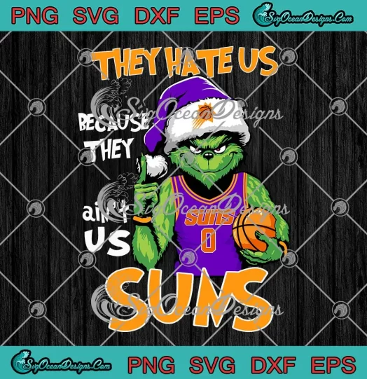 Santa Grinch Phoenix Suns Christmas SVG - They Hate Us Basketball SVG PNG, Cricut File