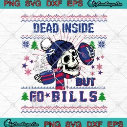 Skull Dead Inside But Go Bills SVG - Football Buffalo Bills Christmas SVG PNG, Cricut File