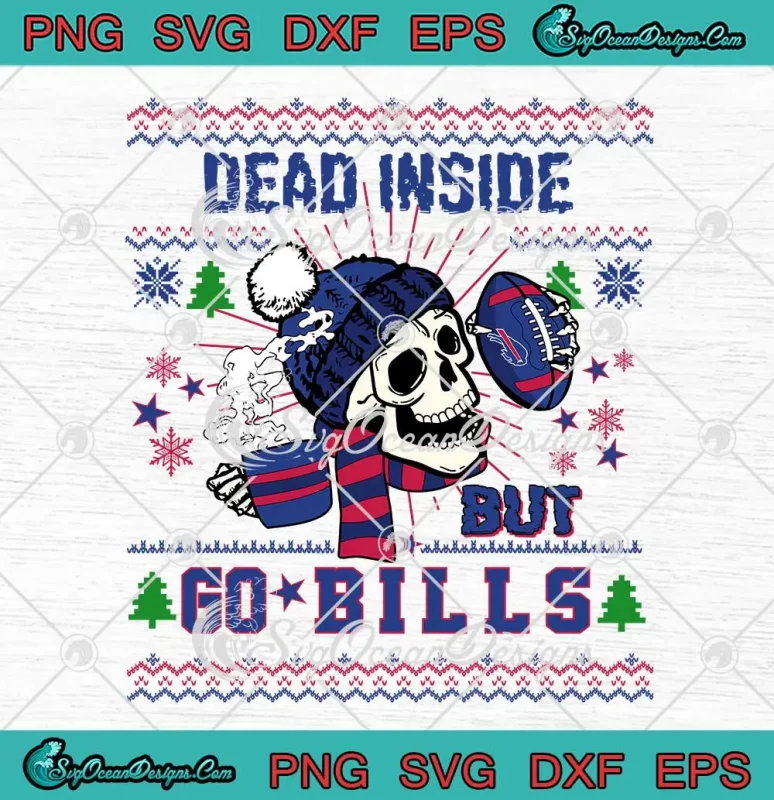 Skull Dead Inside But Go Bills SVG - Football Buffalo Bills Christmas