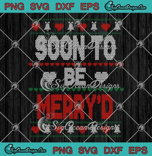 Soon To Be Merry'd Married Xmas SVG - Ugly Christmas Sweater Couple SVG PNG, Cricut File