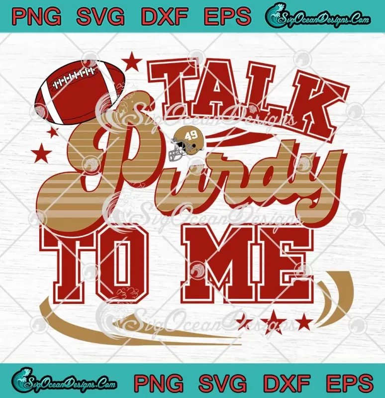 Talk Purdy To Me 49ers Retro SVG - NFL San Francisco 49ers SVG PNG ...