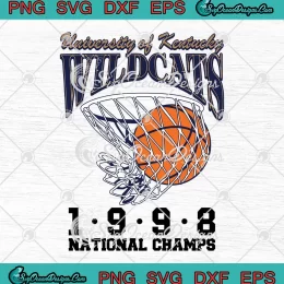 University Of Kentucky Wildcats SVG - Basketball 1998 National Champs SVG PNG, Cricut File