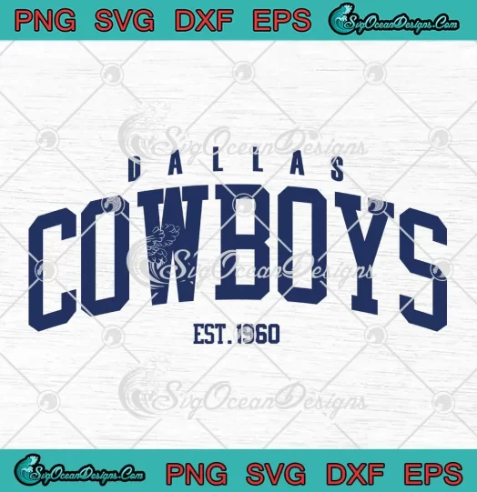 Vintage Dallas Cowboys Est. 1960 SVG - NFL Dallas Football SVG PNG, Cricut File