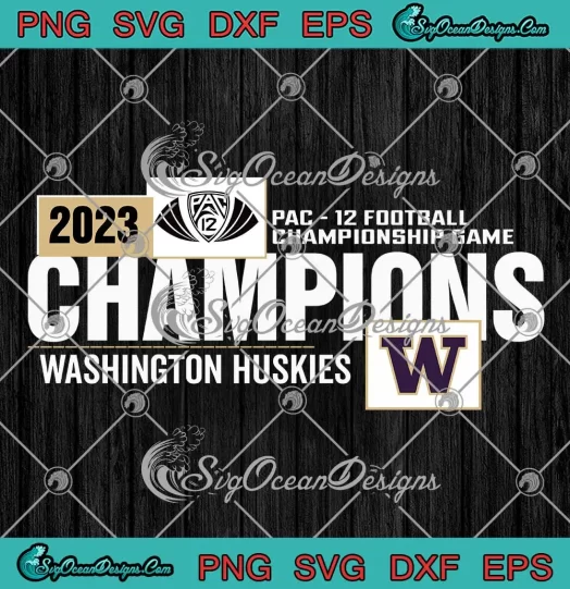 Washington Huskies Champions 2023 SVG - Pac-12 Football Championship ...