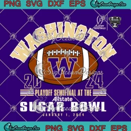 Washington Huskies Sugar Bowl 2024 SVG - CFP Semi Vintage SVG PNG, Cricut File