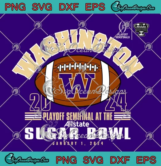 Washington Huskies Sugar Bowl 2024 SVG - CFP Semi Vintage SVG PNG, Cricut File