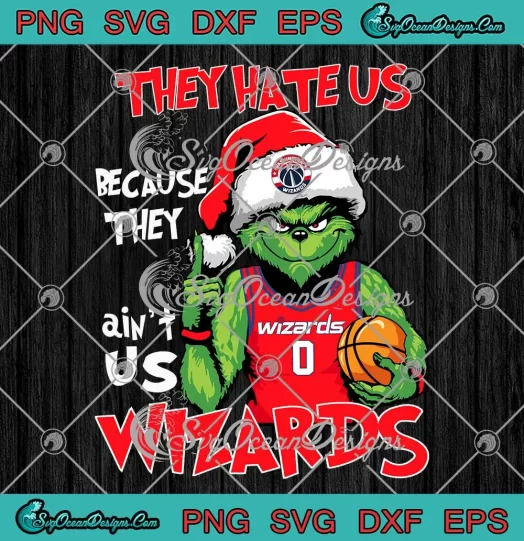 Washington Wizards Christmas SVG - They Hate Us SVG - Santa Grinch Basketball SVG PNG, Cricut File
