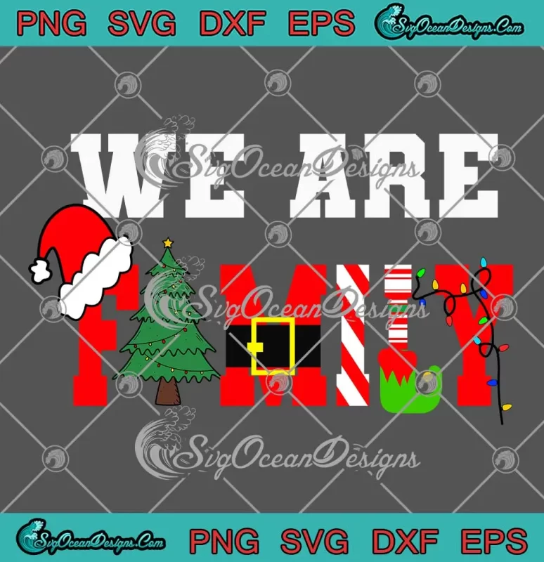 We Are Family Christmas Pajamas SVG - Funny Matching Xmas 2023 SVG PNG