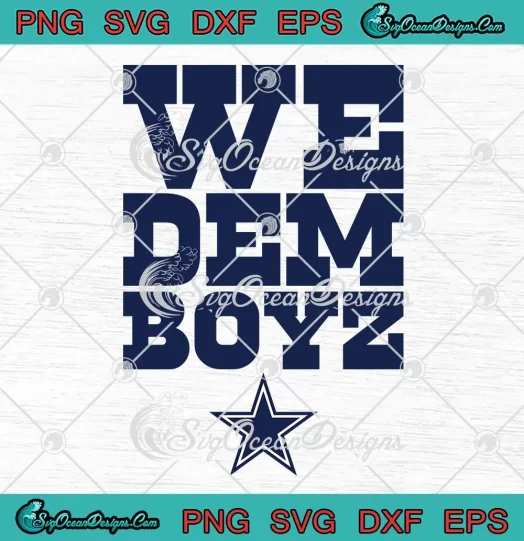 We Dem Boyz Cowboys Fan SVG - Dallas Cowboys Football SVG PNG, Cricut File