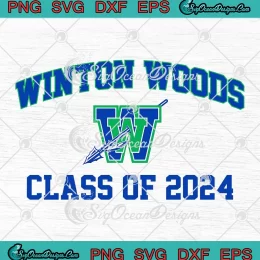Winton Woods Class Of 2024 SVG - Winton Woods Warriors SVG PNG, Cricut File