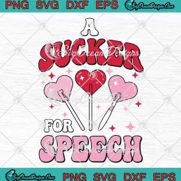 A Sucker For Speech Therapy SVG - Pathologist SLP Valentine's Day SVG PNG, Cricut File