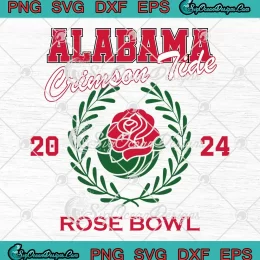 Alabama Crimson Tide Football SVG - Rose Bowl 2024 SVG PNG, Cricut File