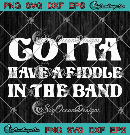 Alabama Gotta Have A Fiddle SVG - In The Band SVG - Country Music SVG PNG, Cricut File