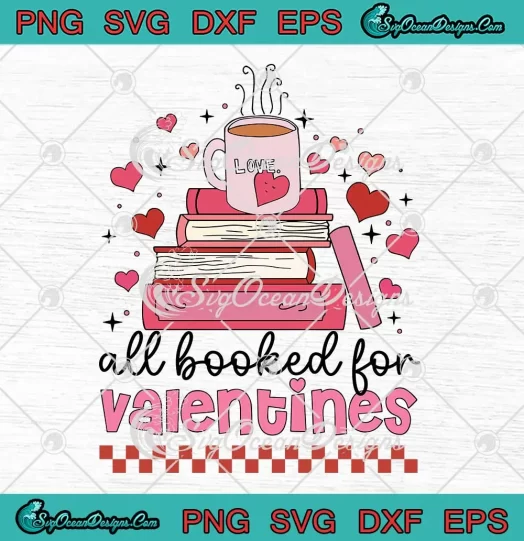 All Booked For Valentines SVG - Bookworm Books Hearts Gift SVG PNG, Cricut File