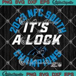 Carolina Panthers It's A Lock 2023 SVG - NFC South Champions SVG PNG, Cricut File