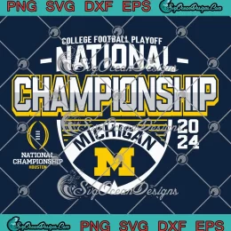 College Football Playoff SVG - National Championship 2024 SVG - Michigan Wolverines SVG PNG, Cricut File