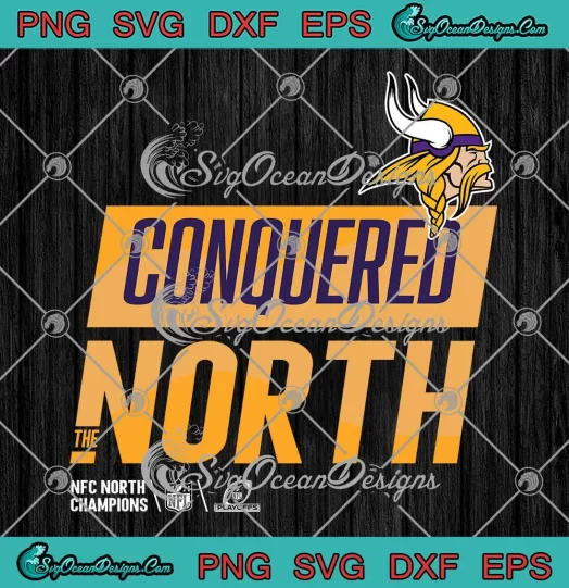 Conquered The North SVG - Minnesota Vikings SVG - NFC North Champions SVG PNG, Cricut File