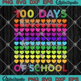 Cute 100 Days Of School Hearts SVG - Back To School Teacher SVG PNG, Cricut File