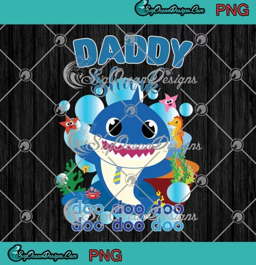 Daddy Shark Doo Doo Doo PNG - Baby Shark Family PNG - Birthday Gift PNG JPG Clipart, Digital Download