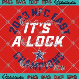 Dallas Cowboys It's A Lock SVG - 2023 NFC East Champions SVG PNG, Cricut File