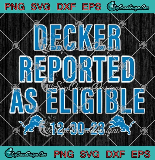 Decker Reported As Eligible NFL SVG - Taylor Decker SVG - Detroit Lions SVG PNG, Cricut File