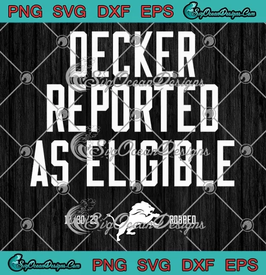 Decker Reported As Eligible Trendy SVG - Taylor Decker SVG, Detroit Lions SVG PNG, Cricut File