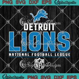 Detroit Lions Team NFL Logo SVG - National Football League SVG PNG, Cricut File
