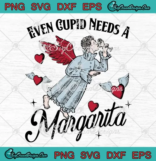 Even Cupid Needs A Margarita Angel SVG - Valentine's Day SVG PNG, Cricut File