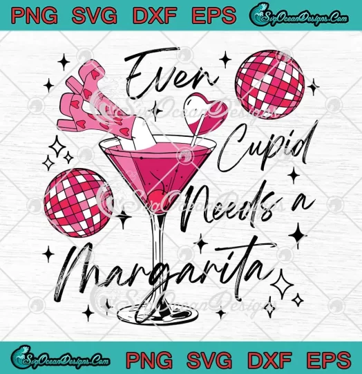 Even Cupid Needs A Margarita SVG - Retro Valentine's Day SVG PNG, Cricut File