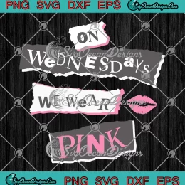 Funny Mean Girls Quote SVG - On Wednesdays We Wear Pink SVG PNG, Cricut File