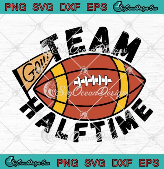 Go Football Team Halftime SVG - Super Bowl SVG - Game Day Football SVG PNG, Cricut File