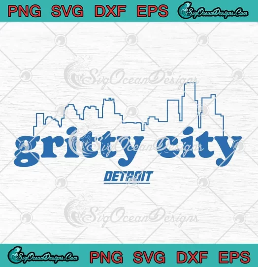 Gritty City Detroit Skyline SVG - Detroit Lions Football 2024 SVG PNG, Cricut File
