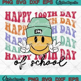 Happy 100th Day Of School Groovy SVG - Smiley Face Beanie Teacher SVG PNG, Cricut File