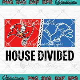 House Divided 2024 Trendy SVG - Tampa Bay Buccaneers Vs Detroit Lions SVG PNG, Cricut File