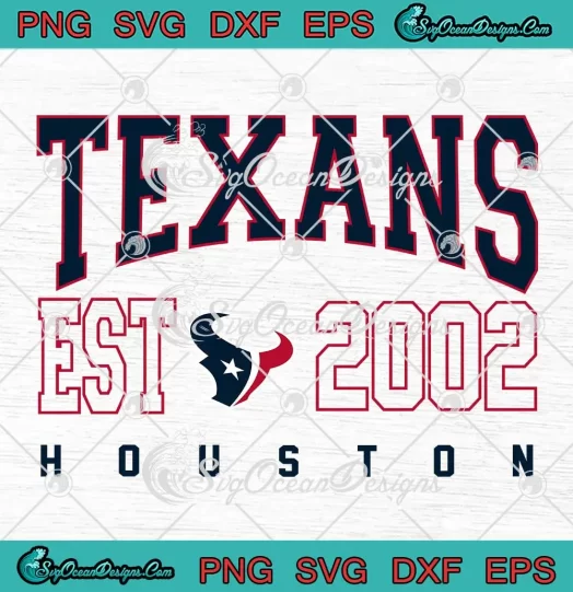 Houston Texans Est. 2002 SVG - NFL Football Team SVG PNG, Cricut File